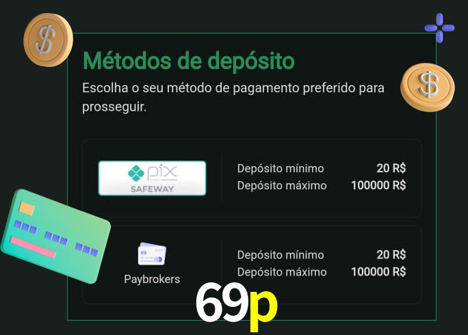 O cassino 69p oferece uma grande variedade de métodos de pagamento